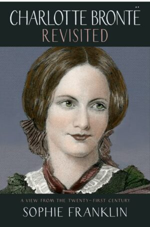 Charlotte Brontë Revisited